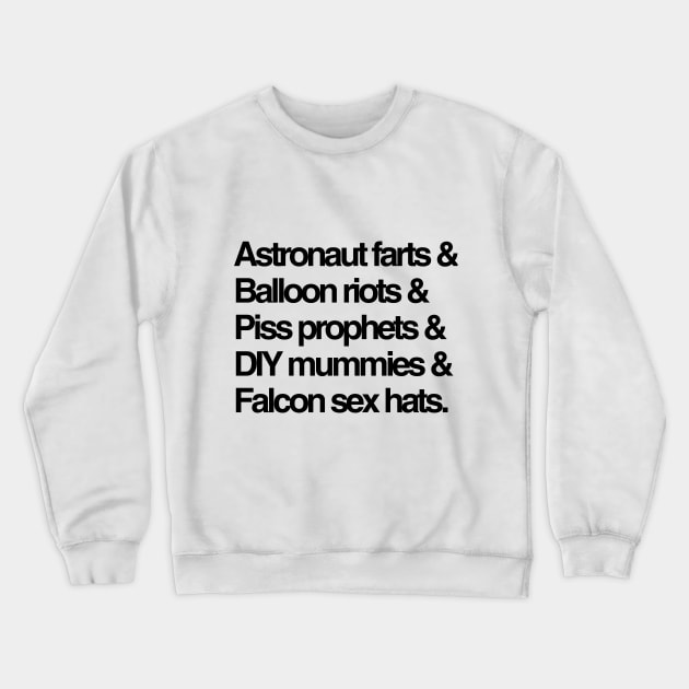 Astronaut farts, historical hot air balloon riots, and more weird things Crewneck Sweatshirt by The Weirdest Thing